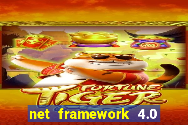 net framework 4.0 v 30319 windows 7